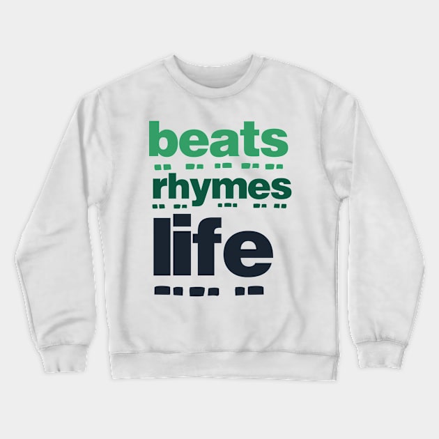 Beats Rhymes Life 38.0 Crewneck Sweatshirt by 2 souls